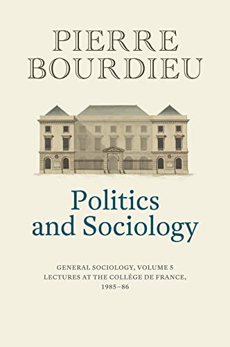Politics and Sociology: General Sociology, Volume 5 (Politics and Sociology, 5) von Wiley John + Sons